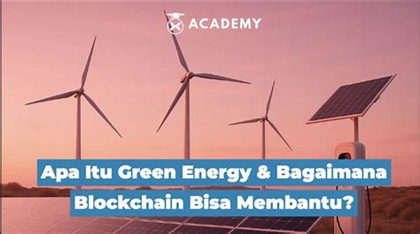 Blockchain Berkelanjutan Dengan Energi Hijau